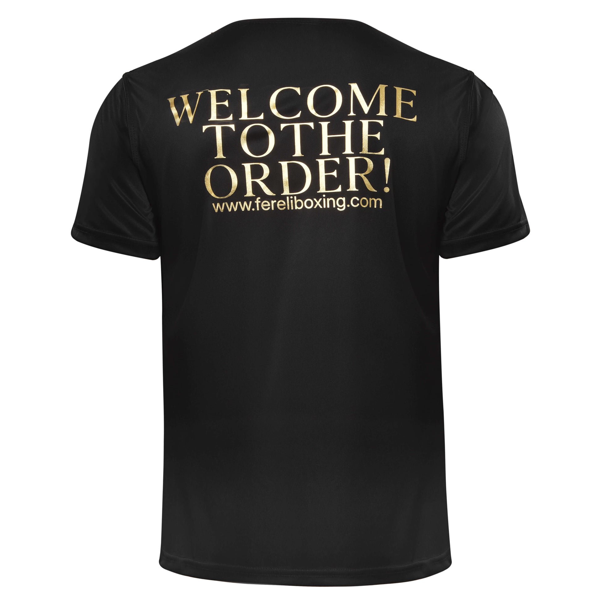 Back view of Fereli black T-shirt featuring metallic gold print saying “WELCOME TO THE ORDER!” with www.fereliboxing.com — exclusive boxing fan apparel from Fereli boxing clothing shop.